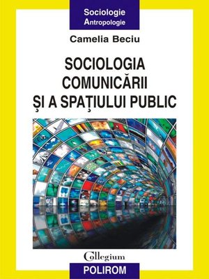 cover image of Sociologia comunicarii si a spatiului public